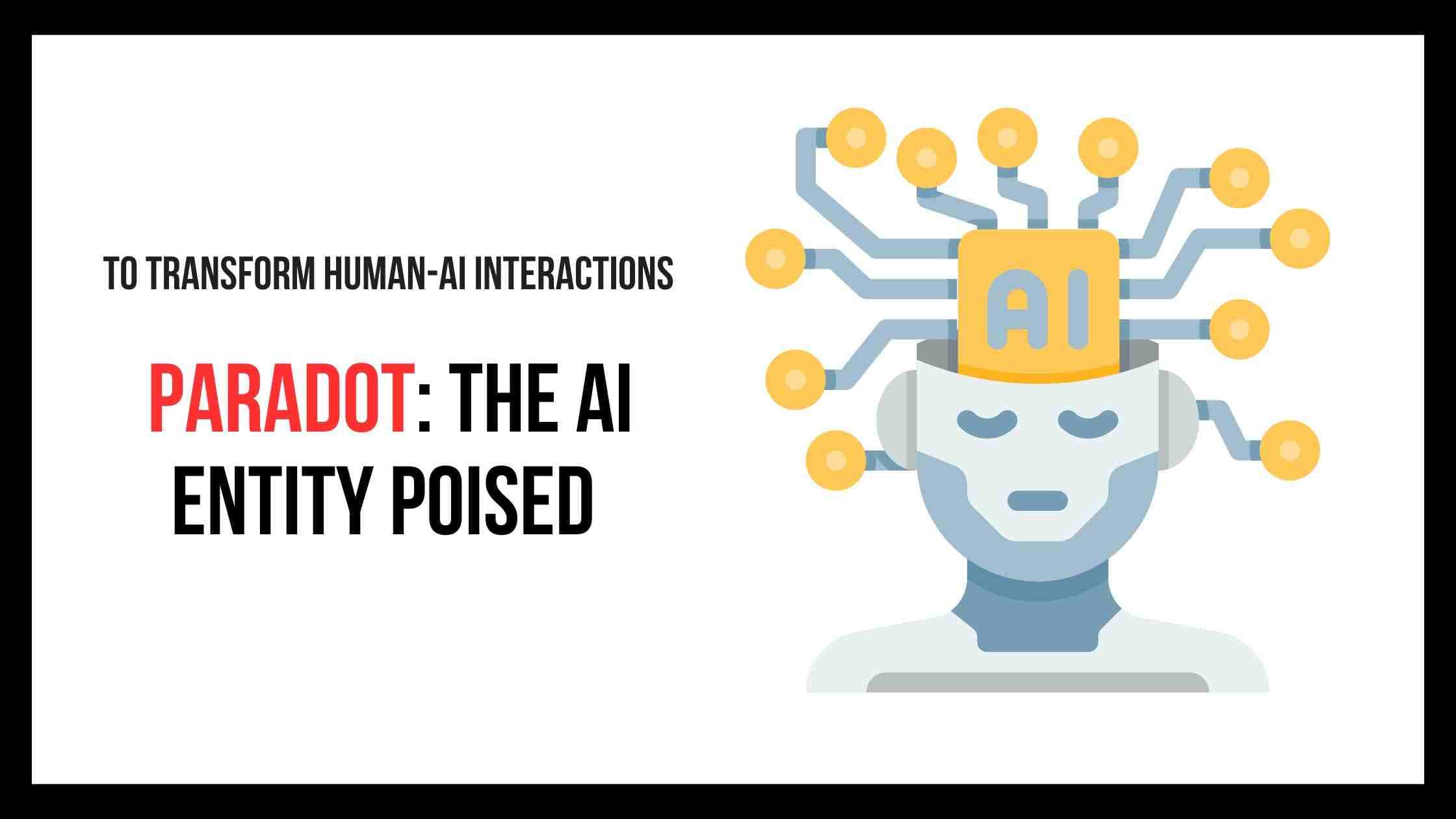 Paradot: The AI Entity Poised to Transform Human-AI Interactions