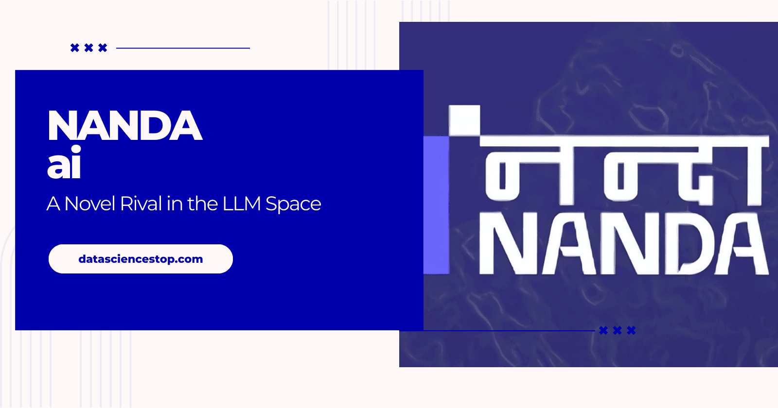 Nanda AI: A Novel Rival in the LLM Space