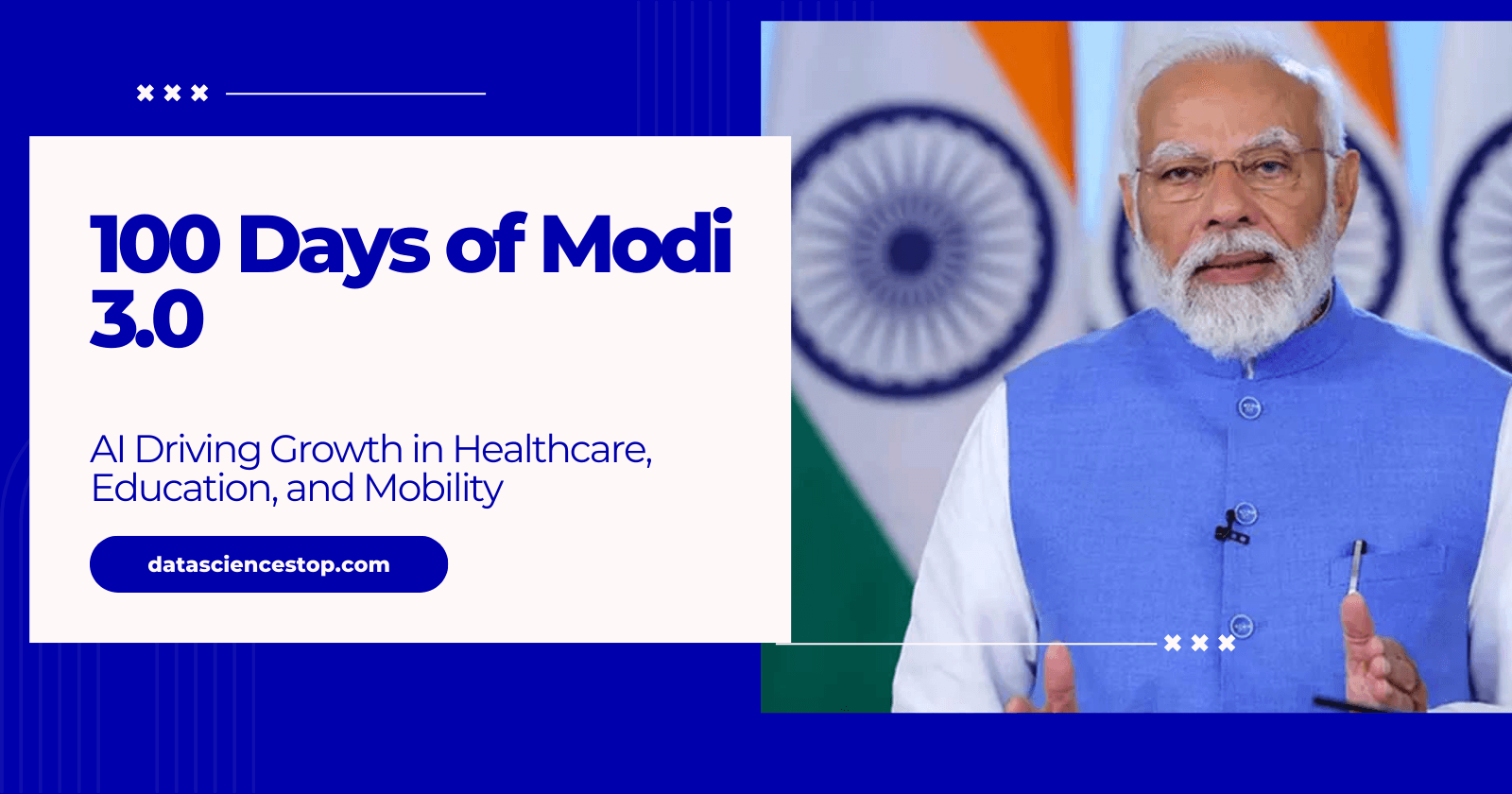 100 Days of Modi 3.0: AI Driving Growth in Healthcare, Education, and Mobility