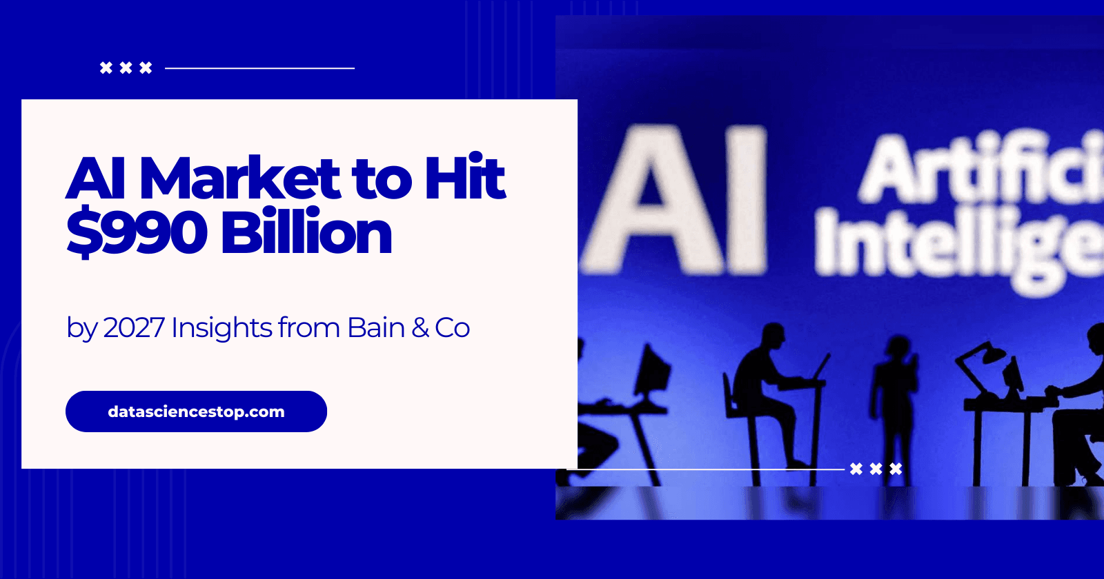 AI Market to Hit $990 Billion by 2027 Insights from Bain & Co