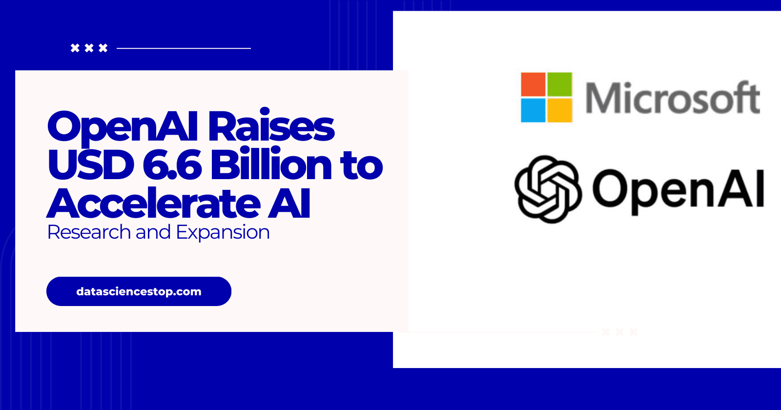 OpenAI Raises USD 6.6 Billion to Accelerate AI Research and Expansion