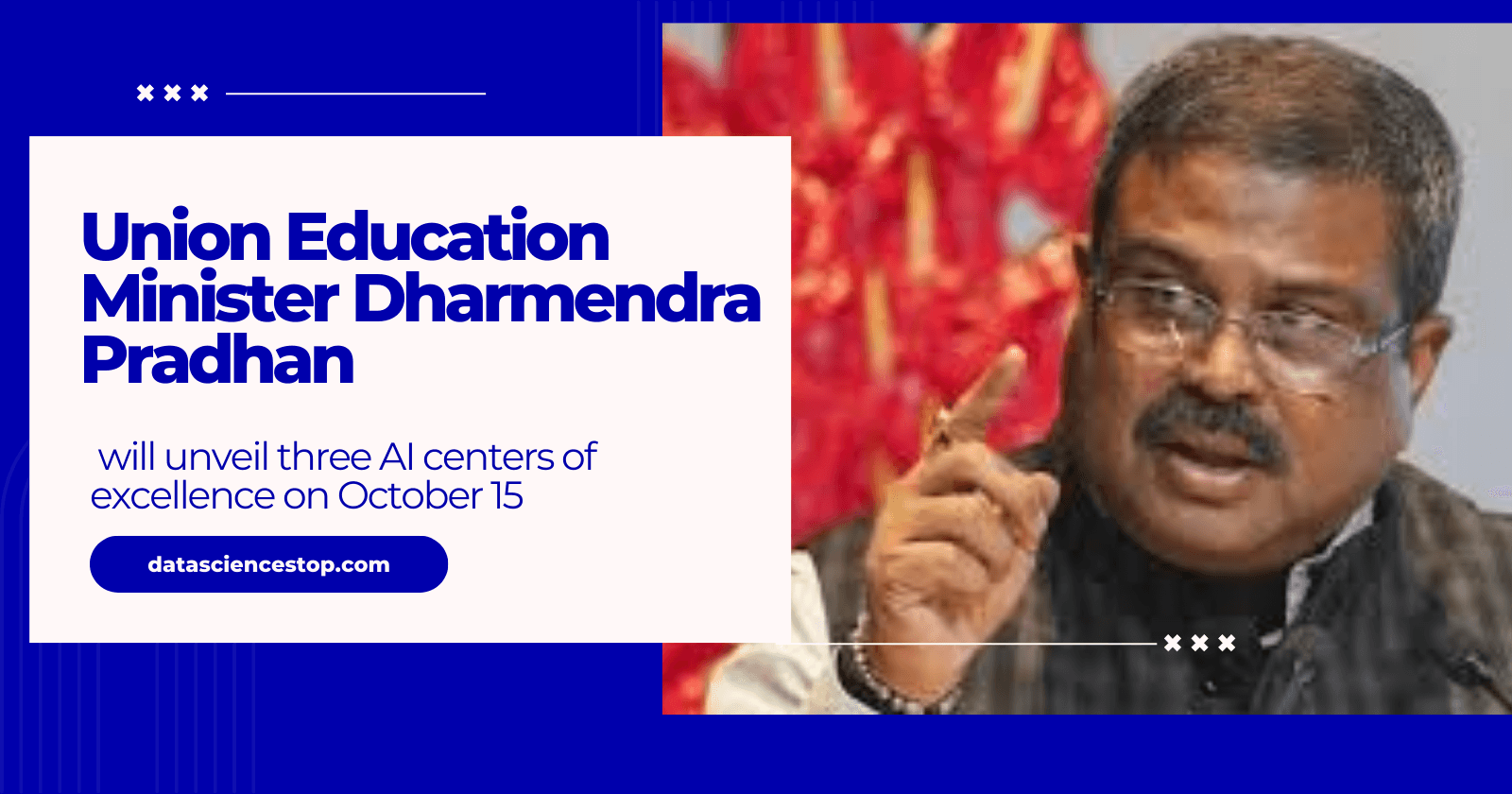Union Education Minister Dharmendra Pradhan will unveil three AI centers of excellence on October 15