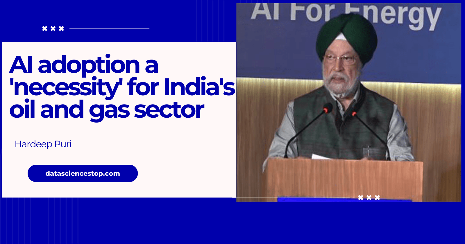 AI adoption a 'necessity' for India's oil and gas sector: Hardeep Puri