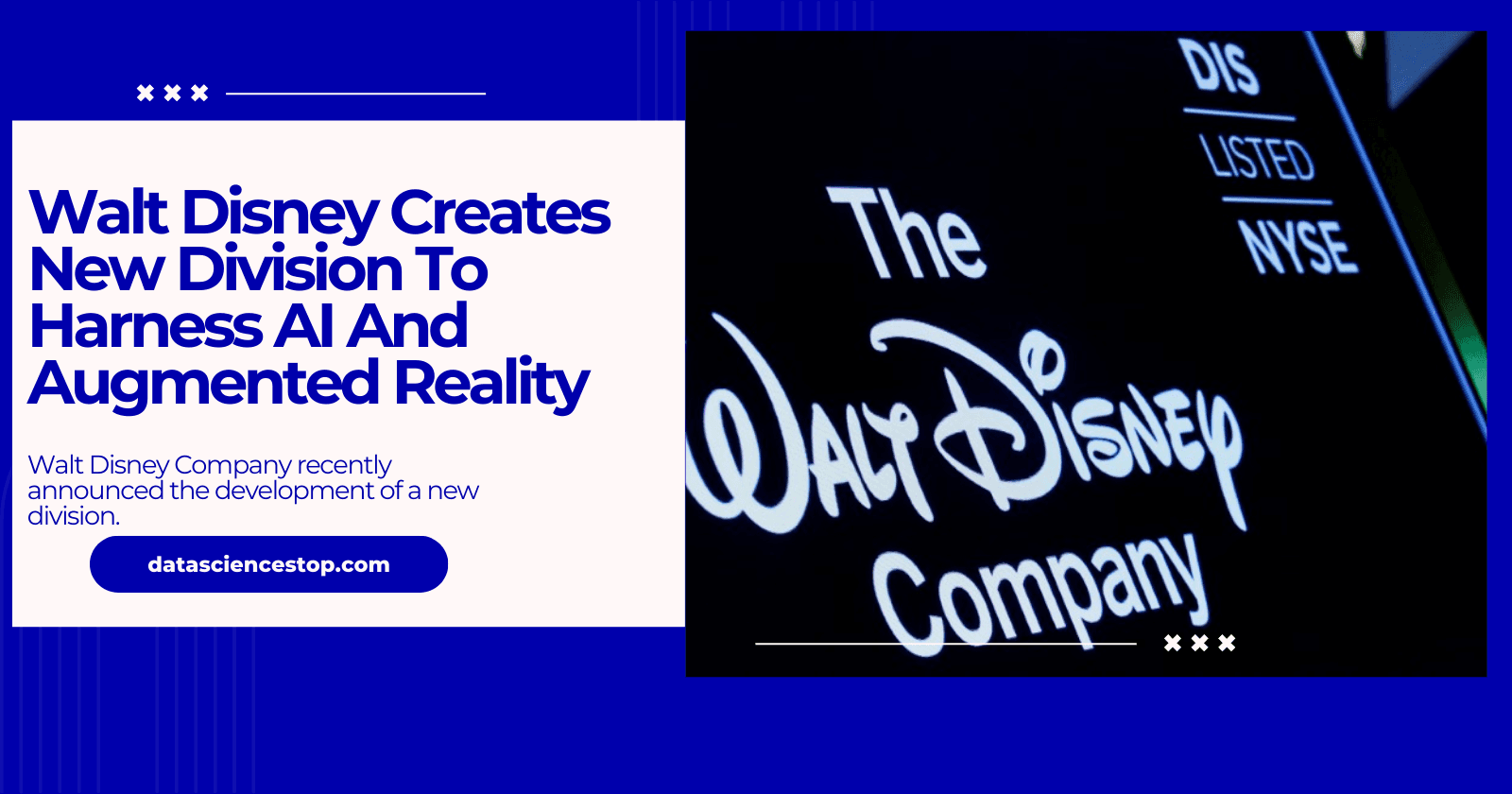 Walt Disney Creates New Division To Harness AI And Augmented Reality