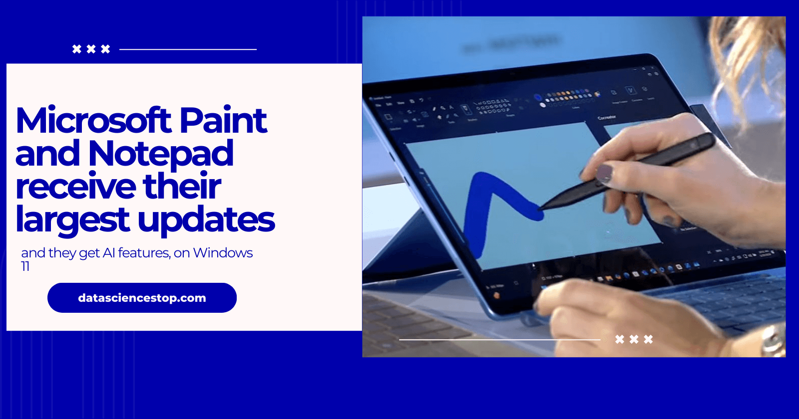 Microsoft Paint and Notepad receive their largest updates and they get AI features on Windows 11