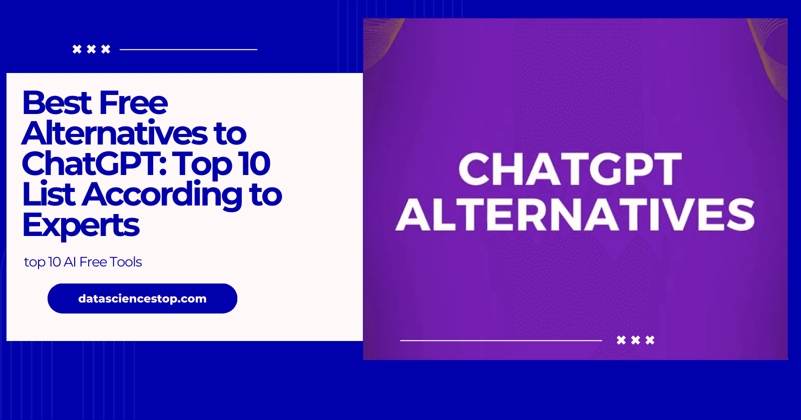 Best Free Alternatives to ChatGPT: Top 10 List According to Experts