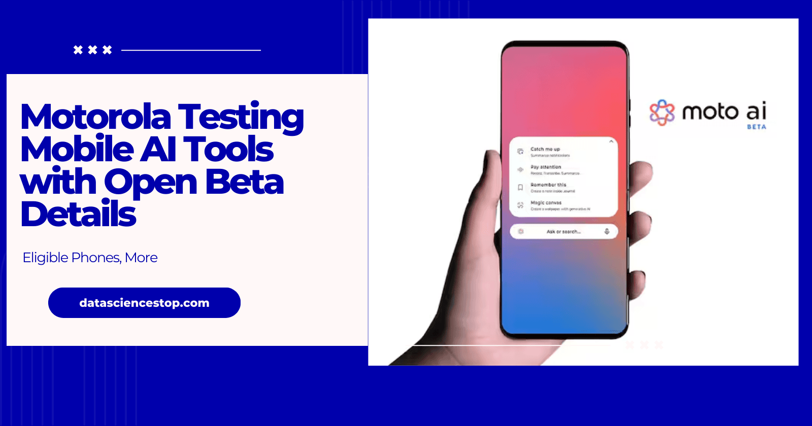 Motorola Testing Mobile AI Tools with Open Beta: Details, Eligible Phones, More
