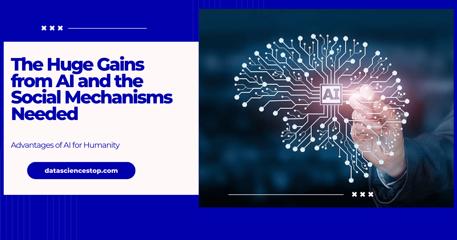 The Huge Gains from AI and the Social Mechanisms Needed