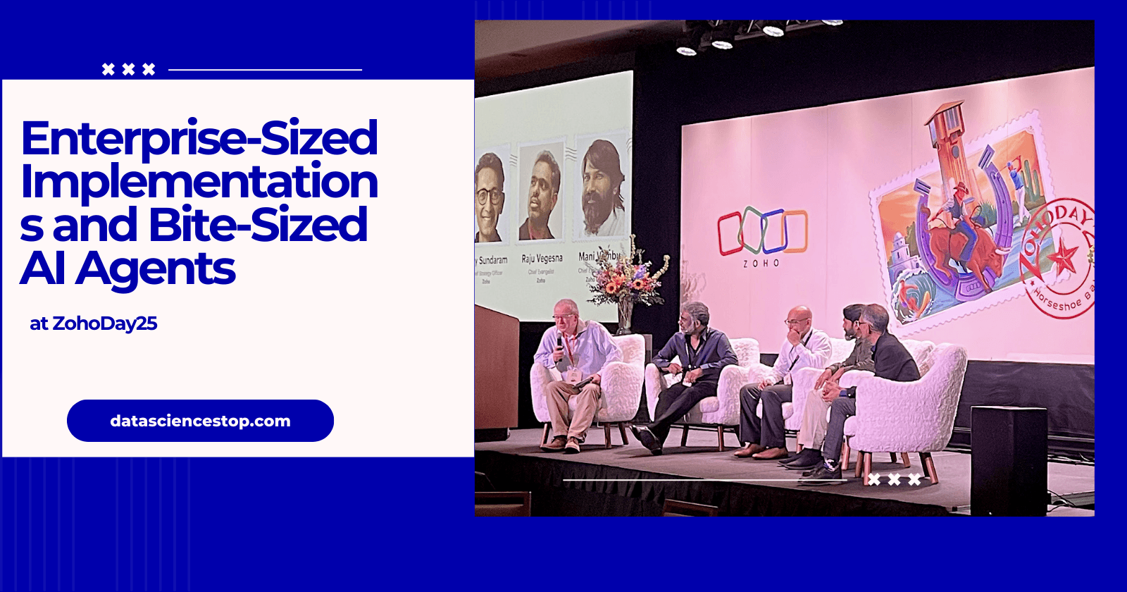 Enterprise-Sized Implementations and Bite-Sized AI Agents at ZohoDay25