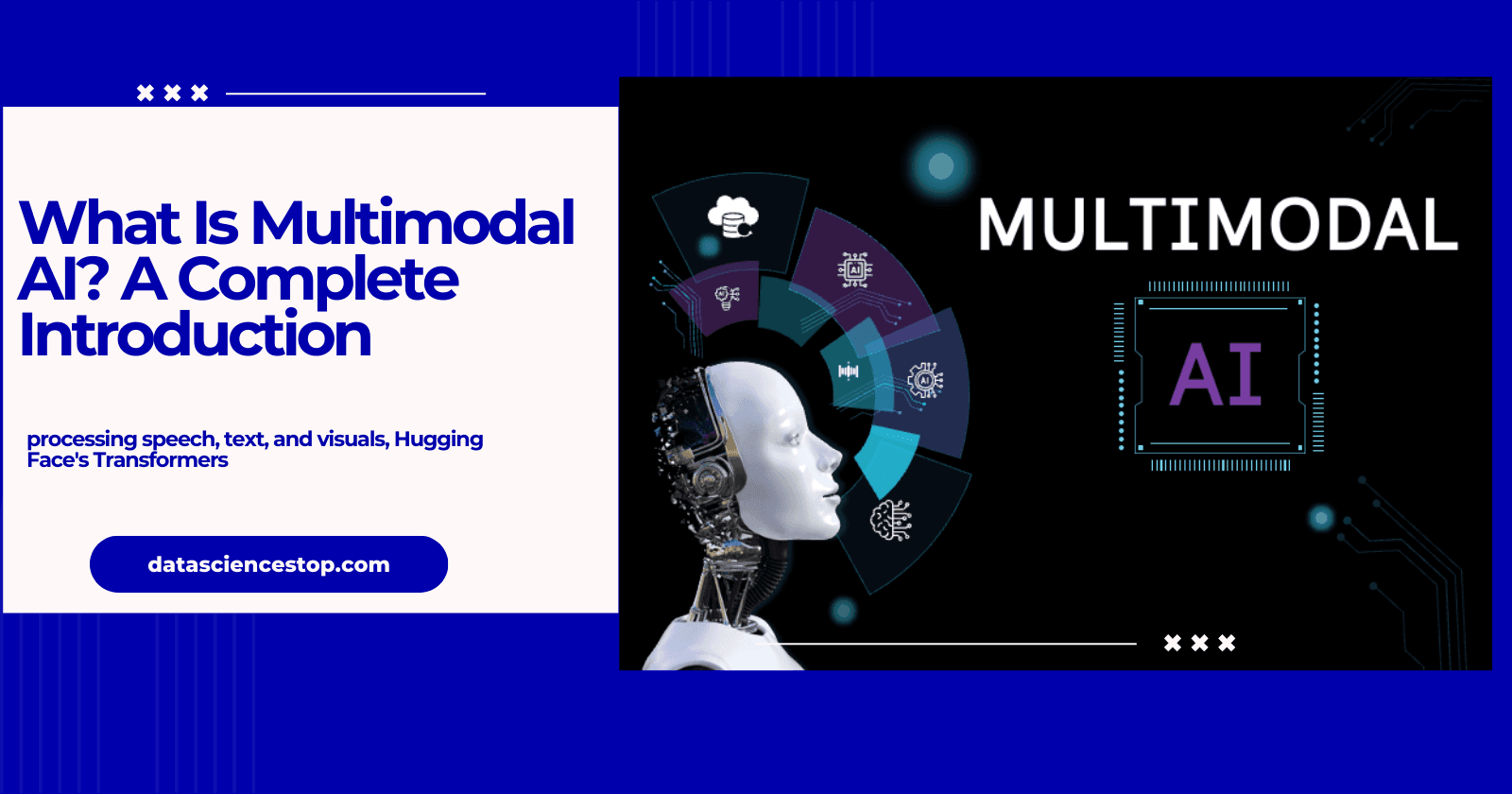 What Is Multimodal AI? A Complete Introduction