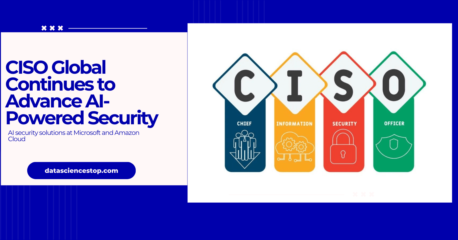 CISO Global Continues to Advance AI-Powered Security