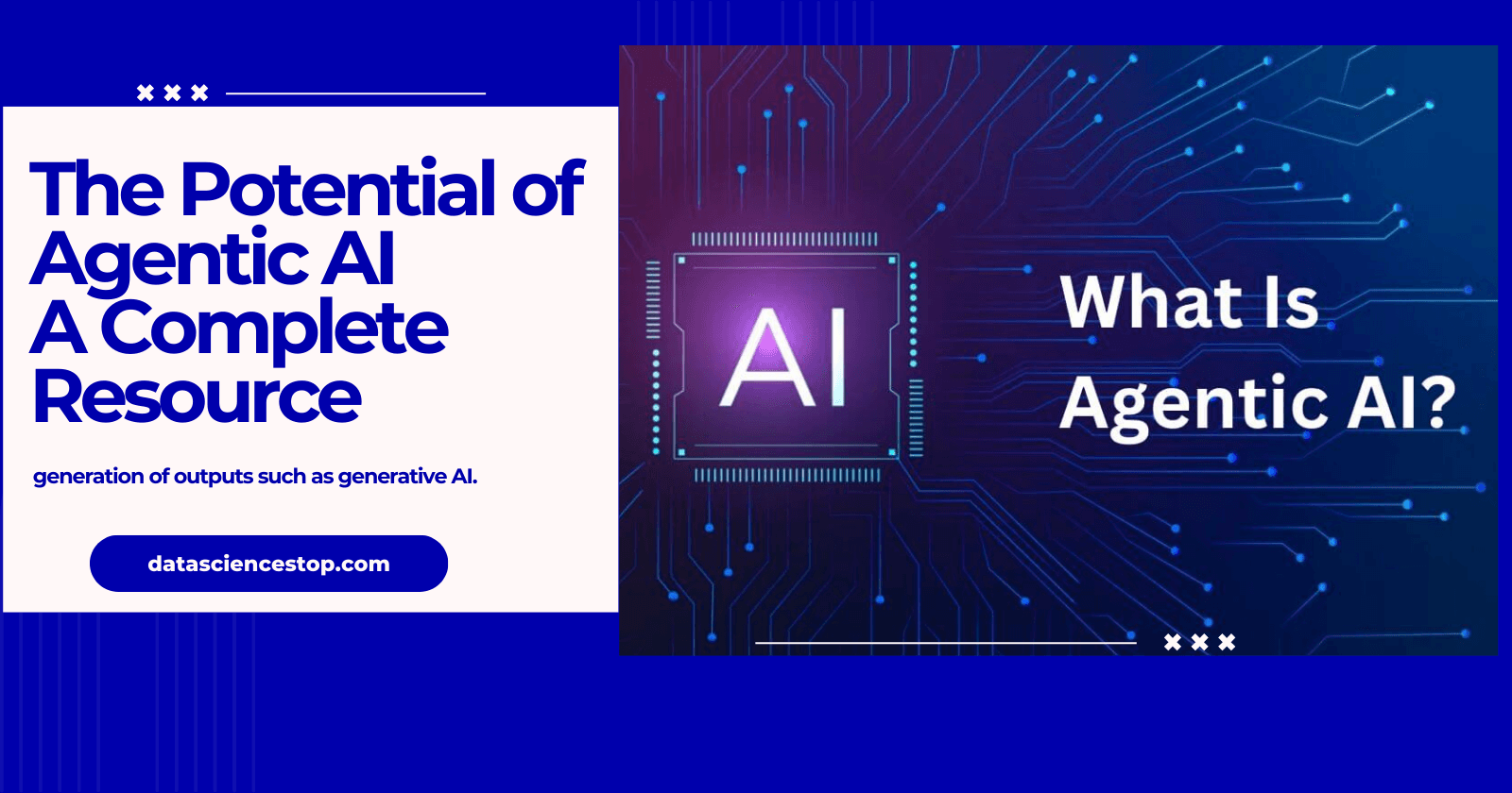 The Potential of Agentic AI: A Complete Resource