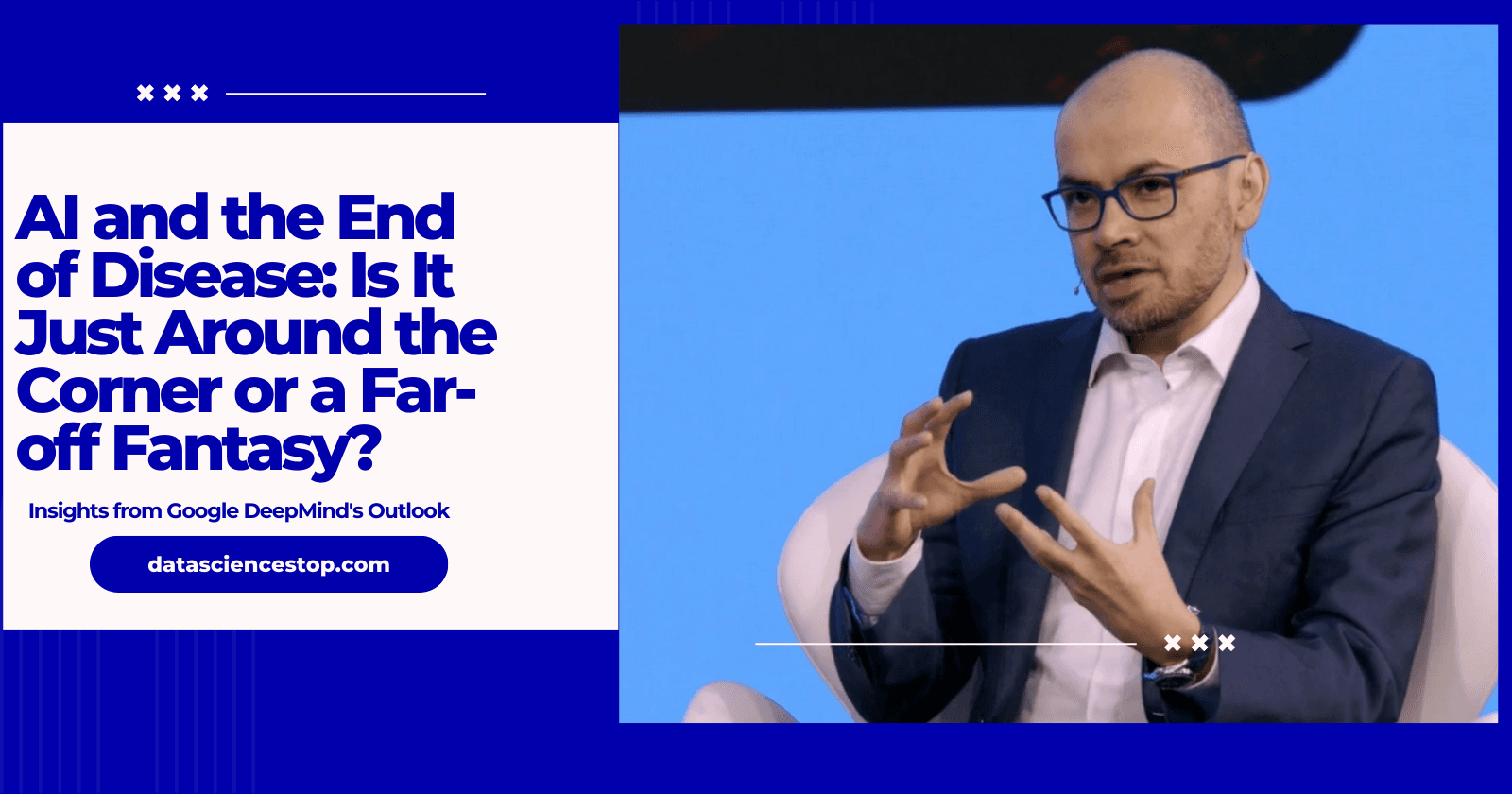 Is AI on the Verge of Ending Disease? Insights from Google DeepMind